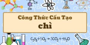 Công thức hóa học của chì và các hợp chất quan trọng trong học tập