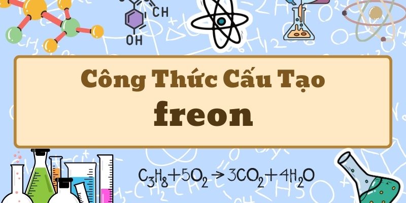 Khái quát công thức freon và ứng dụng môi chất lạnh trong điều hòa