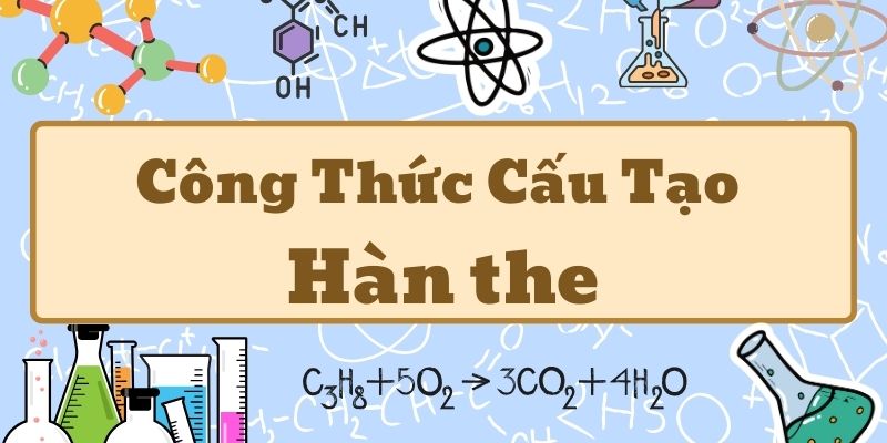 Công thức hóa học của hàn the và thông tin cần biết về natri borat