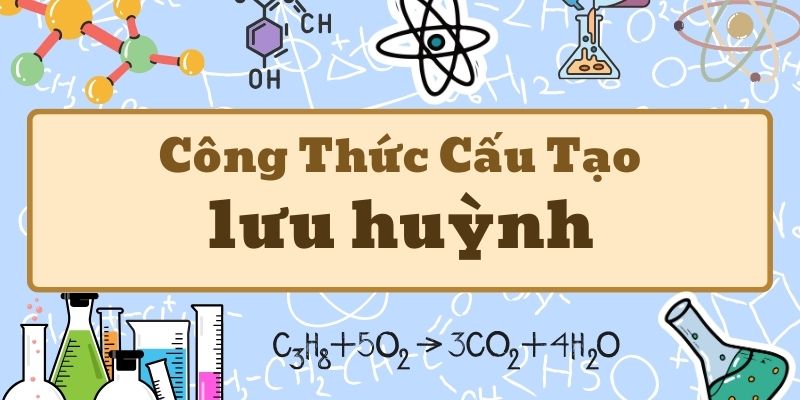 Học thuộc công thức hóa học của lưu huỳnh và các hợp chất quan trọng