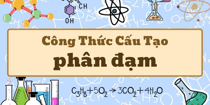 Tổng quan công thức phân đạm và cách sử dụng hiệu quả cho cây trồng