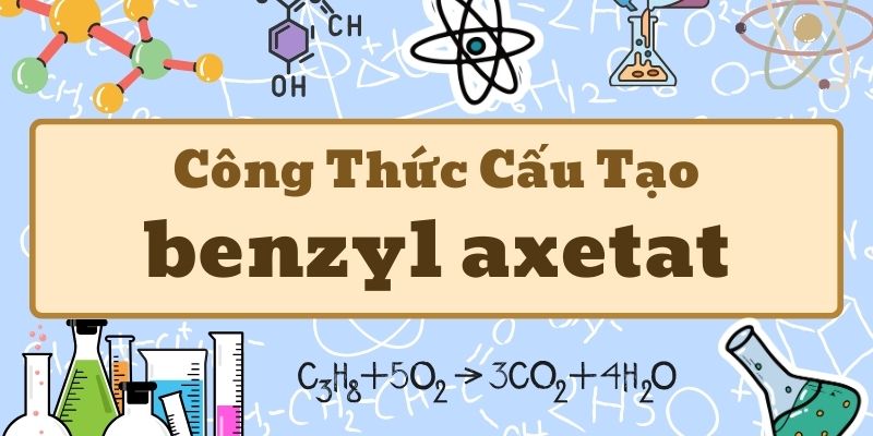 Học công thức của benzyl axetat và tính chất este thơm hoa nhài