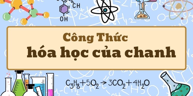 Nắm rõ công thức hóa học của chanh và thành phần cấu tạo quan trọng