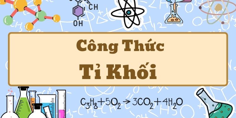 Thông tin chi tiết về công thức tỉ khối và cách áp dụng trong hóa học