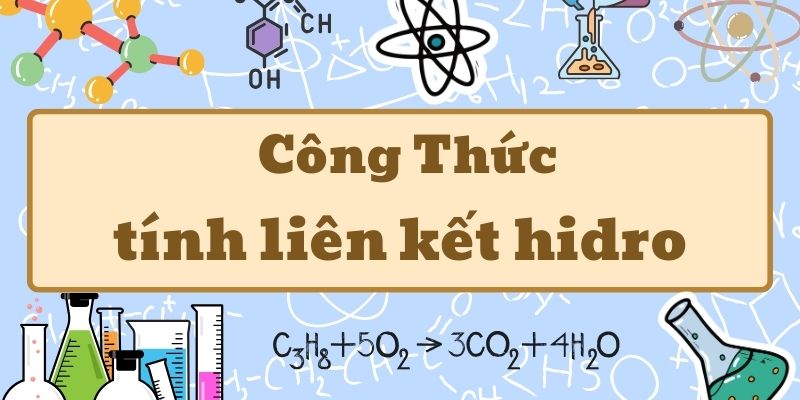 Phân tích công thức tính liên kết hidro và ứng dụng trong hóa học