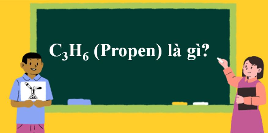 tính chất vật lý và ứng dụng của propen