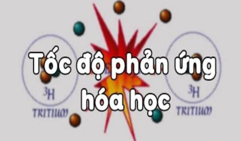 tốc độ phản ứng hóa học và các khái niệm cơ bản